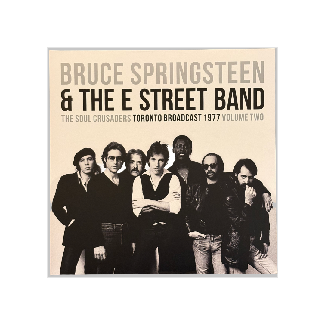 Bruce Springsteen & The E Street Band - The Soul Crusaders - Toronto Broadcast 1977 Vol. Two - 2LP